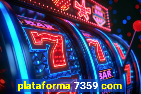 plataforma 7359 com